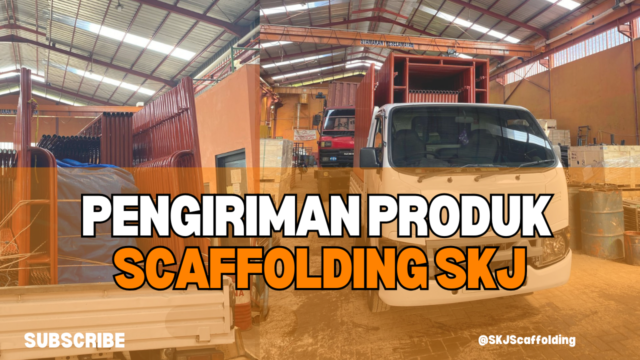 Kualitas Produk Scaffolding SKJ Bagian 2