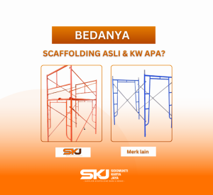 Cara-Membedakan-Scaffolding-Asli-dan-KW